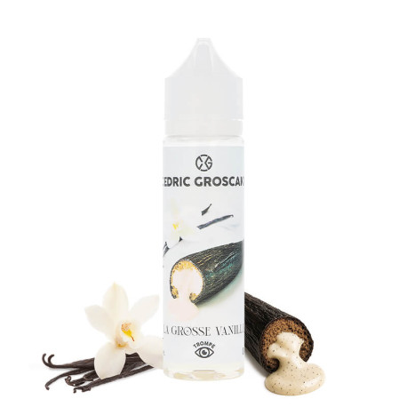Le e-liquide La Grosse Vanille de Cédric Groscake en 50ml