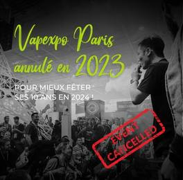 Vapexpo Paris n’aura pas lieu en 2023, mais…