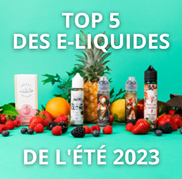 Top 5 des e-liquides pour faire face à l’été 2023