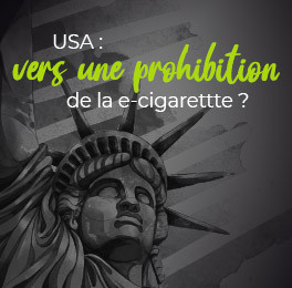 Vers une prohibition de la cigarette électronique aux USA ?