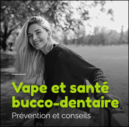 Vapotage et santé bucco-dentaire : impacts et solutions