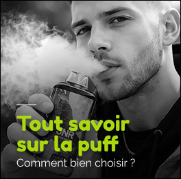 Puff : qu'est-ce que c'est et comment la choisir ?