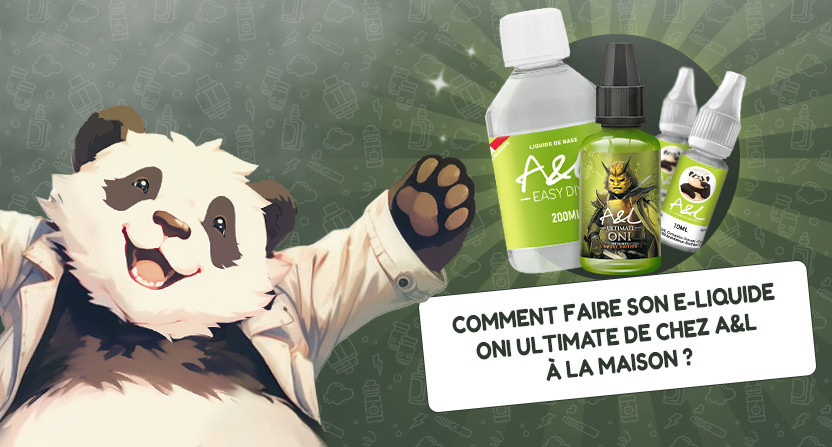 Comment faire son e-liquide Oni Ultimate de chez A&L à la maison ?