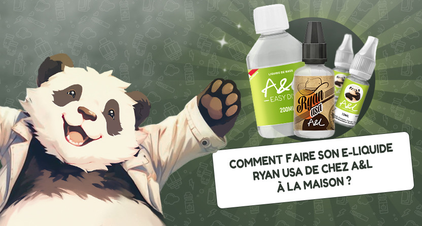 Comment faire son e-liquide Ryan USA de chez A&L à la maison ?