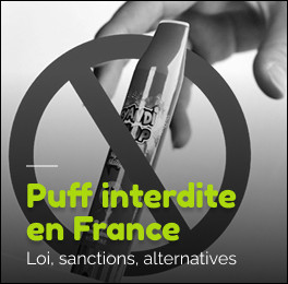 Pourquoi les puffs sont-elles interdites en France ?